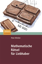 Peter Winkler - Mathematische Rätsel für Liebhaber