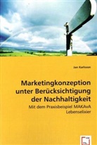 Jan Karlsson - Marketingkonzeption unter Berücksichtigung der Nachhaltigkeit