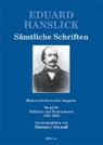 Eduard Hanslick, Dietmar Herausgegeben von Strauss, Dietmar Strauß - Eduard Hanslick - Sämtliche Schriften - Bd. 1/6: Eduard Hanslick. Sämtliche Schriften. Historisch-kritische Ausgabe