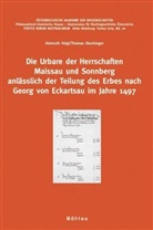 Helmuth Feigl, Thomas Stockinger, Thomas Stockinger, Helmuth Von: Feigl - Die Urbare der Herrschaften Maissau und Sonnberg anlässlich der Teilung des Erbes nach Georg von Eckartsau im Jahre 1497
