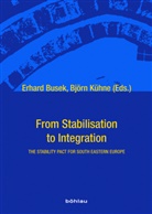 Erhard Busek, Erhard Herausgegeben von Busek, Björn Kühne - From Stabilisation to Integration, 2 Vols.