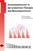 Ernst Kubista, Michael Seifert, Christian Singer - Aromatasehemmer in der endokrinen Therapie des Mammakarzinoms