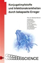 Reinhard Berner, Reinhard Berner - Konjugatimpfstoffe und Infektionskrankheiten durch bekapselte Erreger