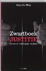 R. De Witte - Zwartboek justitie / druk 1