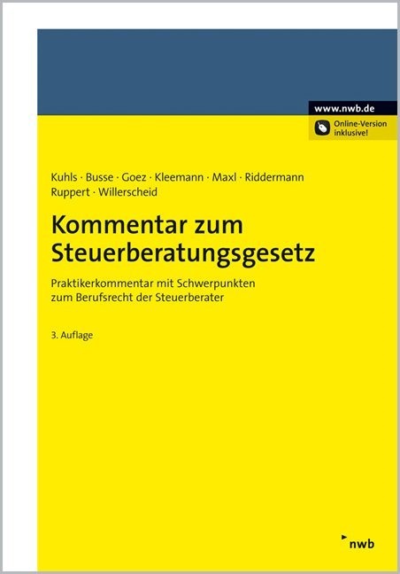 Alexande Busse, Alexander Busse, Christoph Goez, Christoph u Goez, Roland Kleemann, … - Kommentar zum Steuerberatungsgesetz (StBerG) Praktikerkommentar mit Schwerpunkten zum Berufsrecht der Steuerberater. Online-Version inklusive, Zugangscode im Buch