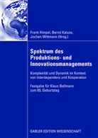 Frank Himpel, Bern Kaluza, Bernd Kaluza, Jochen Wittmann - Spektrum des Produktions- und Innovationsmanagements
