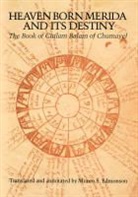 Munro S. Edmonson, Munro S. Edmonson - Heaven Born Merida and Its Destiny