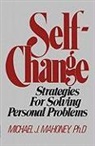 Michael J. Mahoney, Mj Mahoney - Self Change - Strategies for Solving Personal Problems