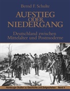Bernd F Schulte, Bernd F. Schulte - Aufstieg oder Niedergang