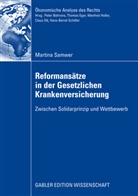 Martina Samwer - Reformansätze in der Gesetzlichen Krankenversicherung