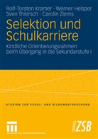 Werne Helsper, Werner Helsper, Rolf-Torste Kramer, Rolf-Torsten Kramer, Sve Thiersch, Sven Thiersch... - Selektion und Schulkarriere