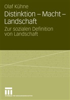Olaf Kühne - Distinktion - Macht - Landschaft