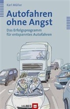 Karl Müller - Autofahren ohne Angst