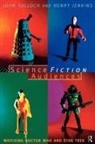 Henry Jenkins, Henry Tulloch Jenkins, John Tulloch, John Jenkins Tulloch - Science Fiction Audiences
