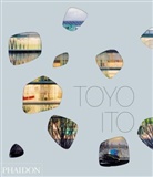 Dan Buntrock, Dana Buntrock, Dana et al Buntrock, Taro Igarashi, Toy Ito, Toyo Ito... - Toyo Ito