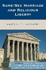 Douglas Laycock, Douglas (EDT)/ Picarello Laycock, Douglas Picarello Laycock, Douglas Laycock, Anthony R Jr Picarello, Anthony R. Picarello... - Same-Sex Marriage and Religious Liberty