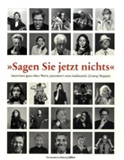 Tobias Haberl, Hrsg., Bernd Auers, Alexandros Stefanides, Dominik Wichmann - "Sagen Sie jetzt nichts"