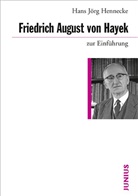Hans J Hennecke, Hans J. Hennecke, Hans Jörg Hennecke - Friedrich August von Hayek zur Einführung