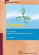 Eberhard Ehlers - Chemie - 1: Kurzlehrbuch Allgemeine und anorganische Chemie