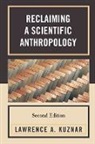Lawrence A. Kuznar - Reclaiming a Scientific Anthropology