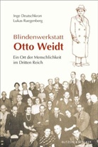 Inge Deutschkorn, Inge Deutschkron, Lukas Ruegenberg - Blindenwerkstatt Otto Weidt