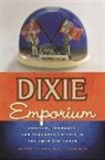 Anthony J. Stanonis, Anthony J. (EDT) Stanonis, Anthony J Stanonis, Anthony J. Stanonis - Dixie Emporium