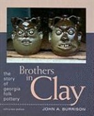 John Burrison, John A Burrison, John A. Burrison, John A. (EDT) Burrison, John A. Burrison - Brothers in Clay