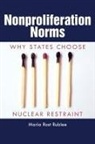 Maria Rublee, Maria Rost Rublee, Gary Bertsch, Howard Wiarda, Howard J. Wiarda - Nonproliferation Norms