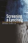 Matthew Bernstein, Matthew H Bernstein, Matthew H. Bernstein - Screening a Lynching