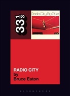 Bruce Eaton, Eaton Bruce - Big Star's Radio City
