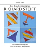 Walter Diem - Der Drachendesigner Richard Steiff