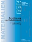 Strafrecht und Kriminalpolitik DBH-Fachverband für Soziale Arbeit, DBH-Fachverban für Soziale Arbeit Strafrecht un, DBH-Fachverband für Soziale Arbeit Strafrecht un - Privatisierung und Hoheitlichkeit