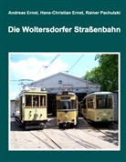 Erns, Andrea Ernst, Andreas Ernst, Hans-Christia Ernst, Hans-Christian Ernst, Pachutzki... - Die Woltersdorfer Straßenbahn