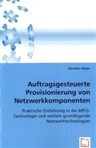 Christian Meyer - Auftragsgesteuerte Provisionierung von Netzwerkkomponenten