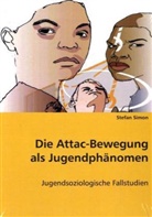 Stefan Simon - Die Attac-Bewegung als Jugendphänomen