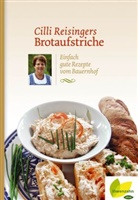 Cäcilia Reisinger - Cilli Reisingers Brotaufstriche