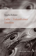 Stascha Rohmer - Liebe - Zukunft einer Emotion