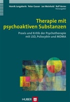 Pete Gasser, Peter Gasser, Henrik Jungaberle, Rolf Verres, Jan Weinhold, Jan Weinhold u a - Therapie mit psychoaktiven Substanzen