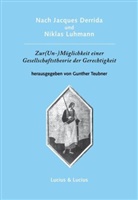 Gunther Teubner - Nach Jacques Derrida und Niklas Luhmann
