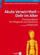 Jame Lindesay, James Lindesay, Alistai MacDonald, Alistair Macdonald, Alistair McDonald, Kenn Rockwood... - Akute Verwirrtheit - Delir im Alter
