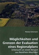 Thomas Schürmann - Möglichkeiten und Grenzen der Evaluation eines Regionalplans