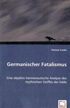 Thomas Franke - Germanischer Fatalismus