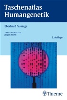 Eberhard Passarge, Jürgen Wirth - Taschenatlas Humangenetik