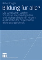 Rahel Jünger, Rahel E. Jünger, Rahel Elisabeth Jünger - Bildung für alle?