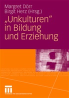 Margret DÃ¶rr, Margre Dörr, Margret Dörr, Herz, Herz, Birgit Herz... - "Unkulturen" in Bildung und Erziehung