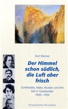 Kurt Wanner - Der Himmel schon südlich, die Luft aber frisch