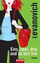 Janet Evanovich - Eins, zwei, drei und du bist frei