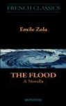Emile Zola, Andrew Moore - The Flood. A Novella (French Classics)
