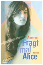 Anonym - Fragt mal Alice