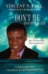 Vincent N. Paul - Don't Be Discouraged!